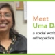 Meet Uma - a social worker in our orthopaedics unit