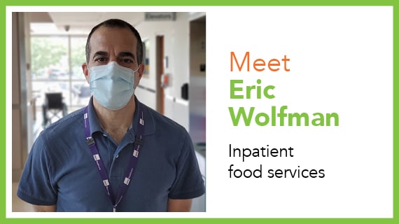 Eric Wolfman, Inpatient Food Services, North York General