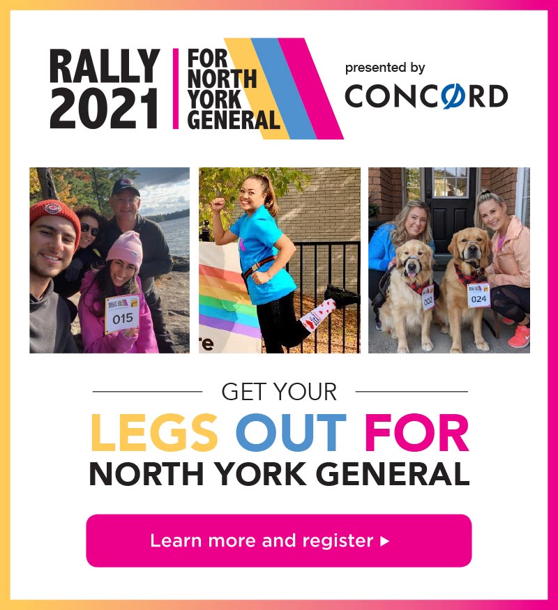 Rally 2021 for North York General. Register Today.