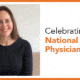 Celebrating National Physicians' Day