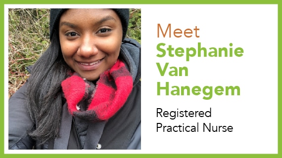 Meet Stephanie Van Hanegem, Registered Practical Nurse, North York General