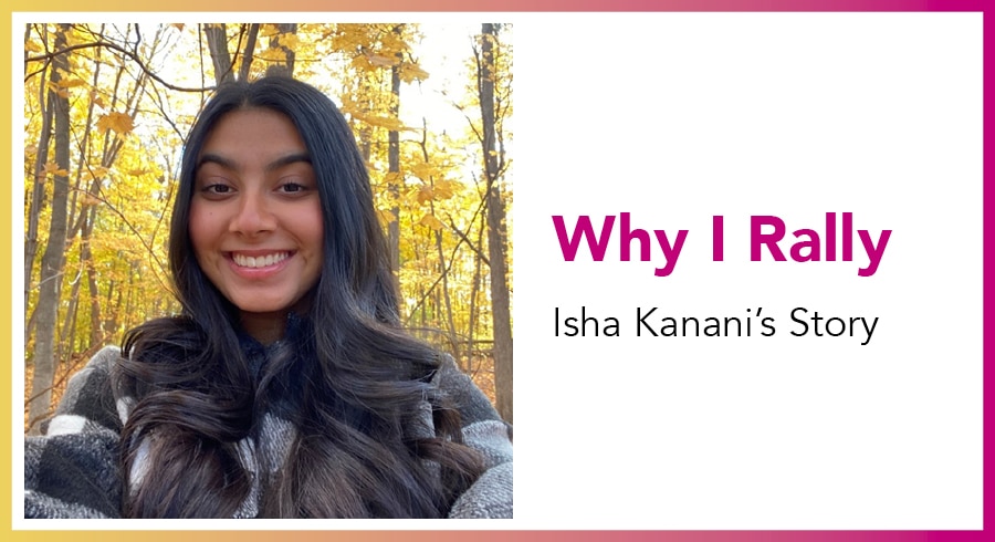Isha Kanani’s Why I Rally Story