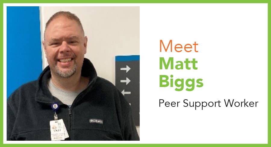 Matt Biggs, Peer Support Worker, North York General